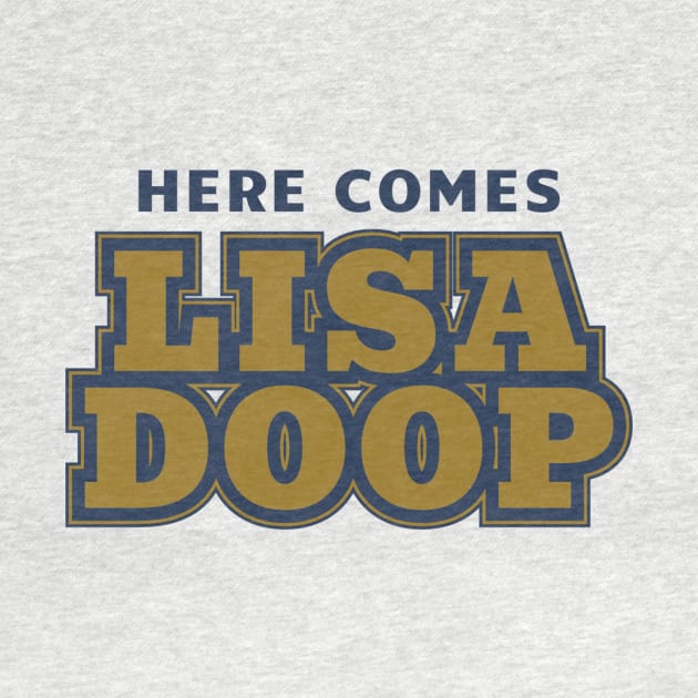 Here Comes Lisa Doop by Pitch Drop Store